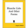 Blanche Lisle And Other Poems door Augusta Webster