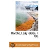 Blanche, Lady Falaise; A Tale door Joseph Henry Shorthouse