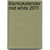 Blankokalender mid white 2011 door Onbekend