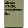Blinde Weide, schlafende Frau door Haruki Murakami