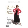 Blooming Where You'Re Planted door Mimi Meredith