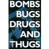 Bombs, Bugs, Drugs, and Thugs door Loch K. Johnson