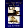 Boo's Foster Homes And Beyond by Joe Schrantz