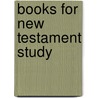 Books for New Testament Study door Clyde Weber Votaw