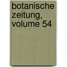 Botanische Zeitung, Volume 54 door Onbekend