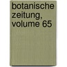 Botanische Zeitung, Volume 65 door Onbekend