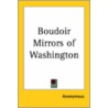 Boudoir Mirrors Of Washington door Onbekend