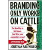 Branding Only Works On Cattle door Jonathan Salem Baskin