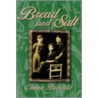 Bread and Salt Bread and Salt by Connie Biewald