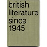 British Literature Since 1945 door George Watson