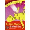 British Media in a Global Era door Katherine Sarikakis