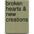 Broken Hearts & New Creations