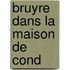 Bruyre Dans La Maison de Cond