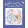 Bubba and Beau Go Night-night by Kathi Appelt