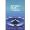 Bubbles, Drops, and Particles by Roland Clift