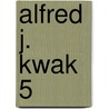 Alfred J. Kwak 5 door Ed van der Veen