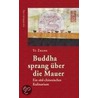 Buddha sprang über die Mauer door Yu Zhang