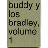 Buddy y los Bradley, Volume 1 door Peter Bagge