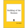 Building Of The Kosmos (1894) by Annie Besant
