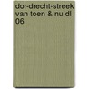 Dor-Drecht-Streek van toen & nu dl 06