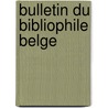 Bulletin Du Bibliophile Belge door Anonymous Anonymous