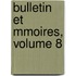Bulletin Et Mmoires, Volume 8