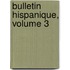 Bulletin Hispanique, Volume 3
