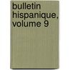 Bulletin Hispanique, Volume 9 door Universit De B
