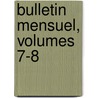 Bulletin Mensuel, Volumes 7-8 door Du Soci T. D'arch