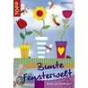 Bunte Fensterwelt. Mit Cd-rom by Anja Ritterhoff