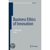 Business Ethics Of Innovation door Michael J. Selgelid