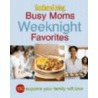 Busy Moms Weeknight Favorites door Elizabet Taliaferro