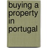 Buying A Property In Portugal by Sue Tyson-Ward
