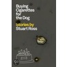 Buying Cigarettes For The Dog door Stuart Ross