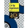 C# für Ingenieure (C  Sharp) by Lothar Czarnecki