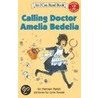 Calling Doctor Amelia Bedelia door Herman Parish