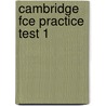 Cambridge Fce Practice Test 1 door Seaman/Stephens