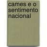 Cames E O Sentimento Nacional by Te�Filo Braga