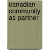 Canadian Community As Partner by Rn Ardene Vollman