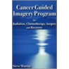 Cancer Guided Imagery Program door Steve Murray