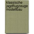 Klassische jagdflugzeuge modellbau