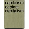Capitalism Against Capitalism by Michel Albert