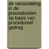 De veroordeling in de proceskosten op basis van procedureel gedrag door P. Sluijter