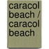 Caracol Beach / Caracol Beach