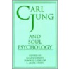 Carl Jung and Soul Psychology by Karen Gibson
