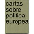 Cartas Sobre Politica Europea
