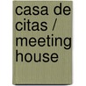 Casa de citas / Meeting House by Ruis