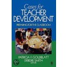 Cases for Teacher Development by Patricia F. Goldblatt