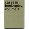 Cases in Bankruptcy, Volume 1 door Thomas Plümer
