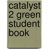 Catalyst 2 Green Student Book door Moira Sheehan